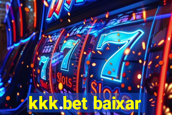 kkk.bet baixar